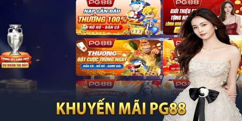 Những Lợi Ích Khi Tham Gia Khuyến Mãi Nạp Lần Đầu Cho Thành Viên Mới PG88